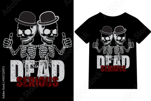 Dead Serious t-shirt design
