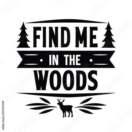 Typographic Black and White Trees, Deer, Decorative Banner, Find Me