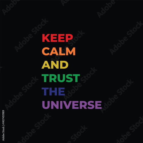 t - shirt design, keep calm and trust the universe 