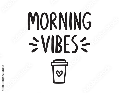 Morning vibes with cup of coffee doodle hand drawn lettering. Paper Coffee cup. Sticker vector for coffee house, cafe, social media post.