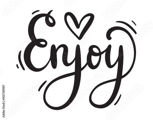 Enjoy and heart handwritten doodle lettering phrase or quote. Enjoy message saying text. Hand drawn print clipart.