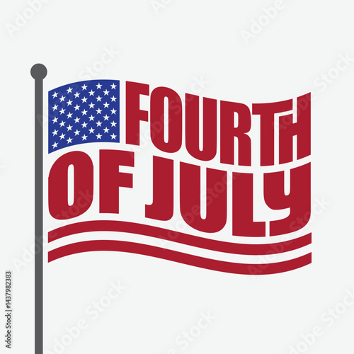 Fourth of July typography concept on an American flag illustration. 4th of July label, tag, ticker to celebrate Independence Day of America. 250 years anniversary greeting card.