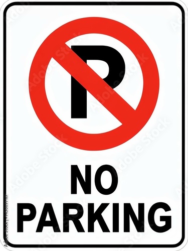No parking traffic sign, warning no parking signboard, road, regulation, stop, vehicle, transport, red, black, white, message, board, illustration, icon, safety, caution, restriction, law, direction, 