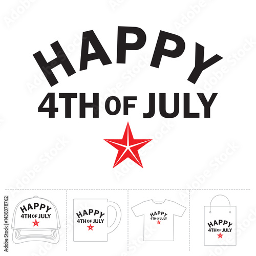Happy 4th of July, the Independence day celebration design for t-shirt, hat, mug, bag. Print on demand template for special day.