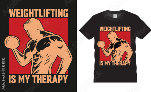 Weightlifting Is My Therapy, Gym motivational quote fitness typography vector t shirt design