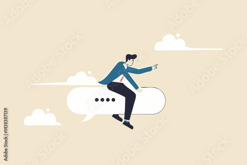 Effective communication for business leader, sending message, announcement or dialog for success, meeting talk or communicate idea concept, cheerful businessman ride speech bubble pointing to target.