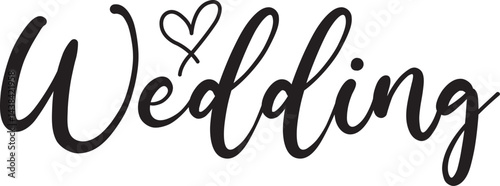 Wedding typography design on plain white transparent isolated background for card, shirt, hoodie, sweatshirt, apparel, tag, mug, icon, poster or badge
