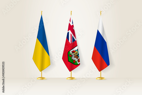 Diplomatic Meeting Representation, Ukraine, Bermuda and Russia Flags. Flags on Diplomatic Stands.