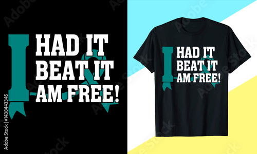I Had It Beat It Am Free! Motivational  Ovarian Cancer Awareness T-shirt Design