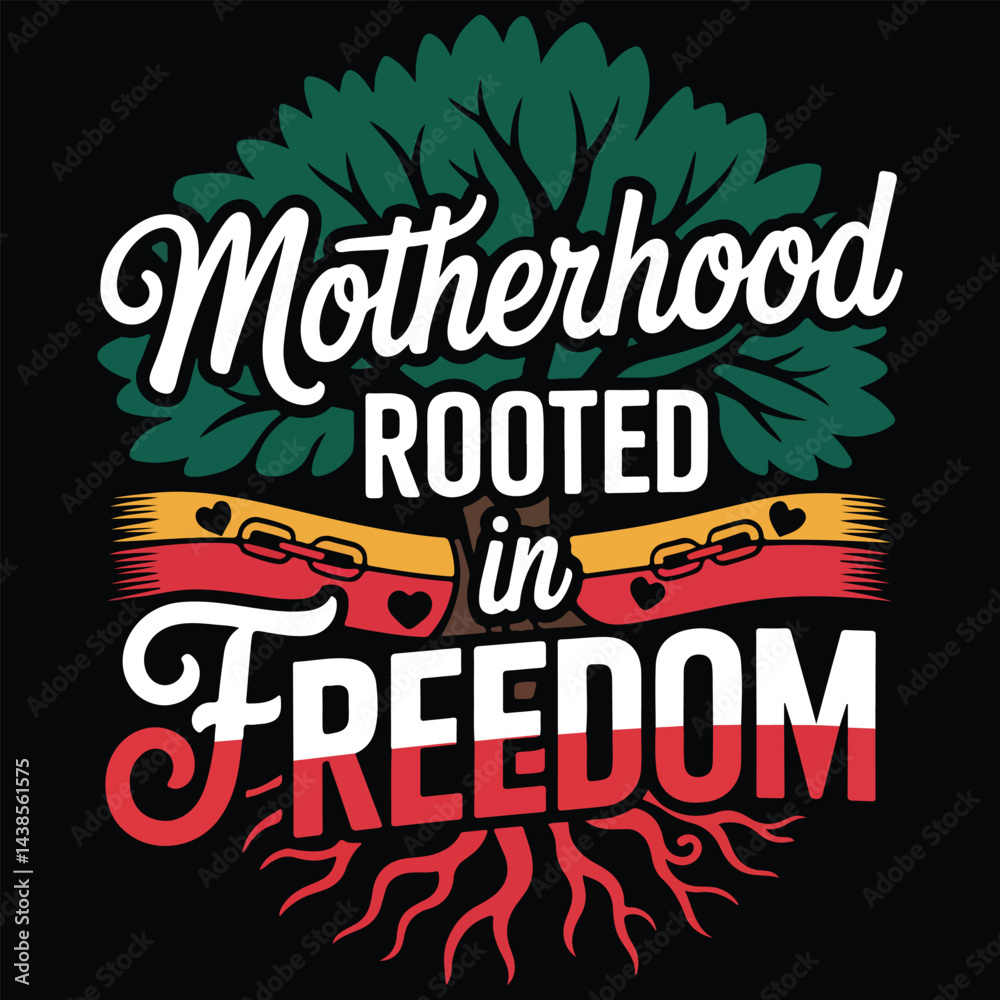 Fototapeta premium Motherhood rooted in freedom tree design graphic for mothers day