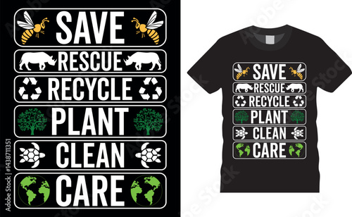 Fotografie Save rescue recycle plant clean care, Earth Day typography vector t-shirt design