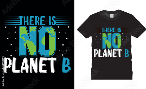 Obraz na plátně There is no planet b, Earth Day typography vector t-shirt design.