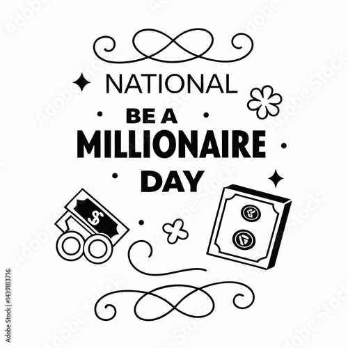 NATIONAL BE A MILLIONAIRE DAY vector illustration