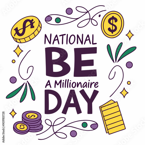 NATIONAL BE A MILLIONAIRE DAY vector illustration