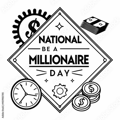 NATIONAL BE A MILLIONAIRE DAY vector illustration