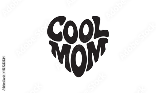 Cool Mom vector art typography t-shirt design