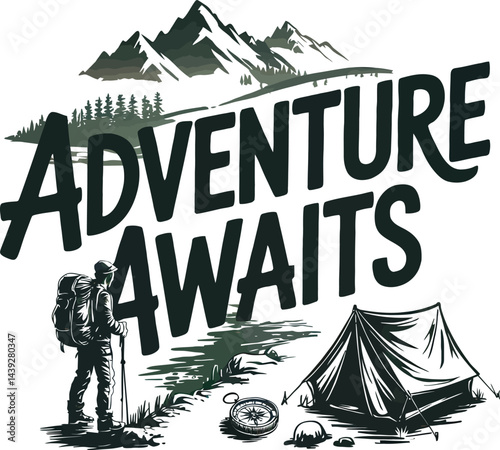 Adventure awaits graphic featuring hiker mountains tent and compass inspiring travel and exploration