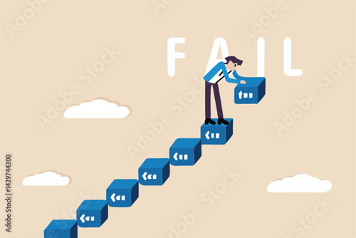 Improve from failure build up stair to success, challenge and ambition to never give up, learn to fail as path to achieve goal concept, strive businessman build stair to success with his failure.