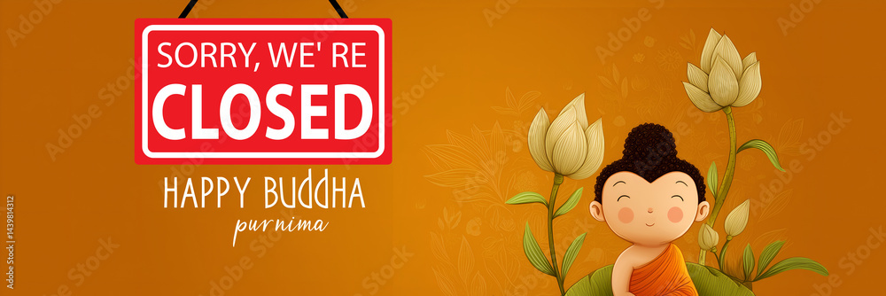 Fototapeta premium 2026 Buddha Purnima Business Closing Banner: Vibrant Orange Vesak Day Sign with Lotus and Buddha Silhouette Illustration