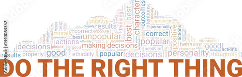 Do the Right Thing word cloud conceptual design isolated on white background.