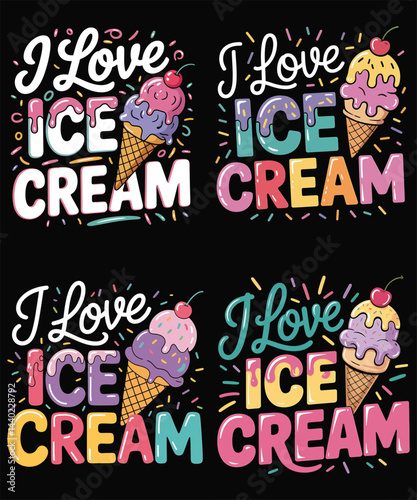 I Love Ice Cream T-shirt Design Set