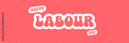 Happy Labour Day groovy aesthetic sticker design isolated on pink background. Labour day motto sticker, tag, retro label, banner, ribbon, label png with quote. 1 may international workers day poster