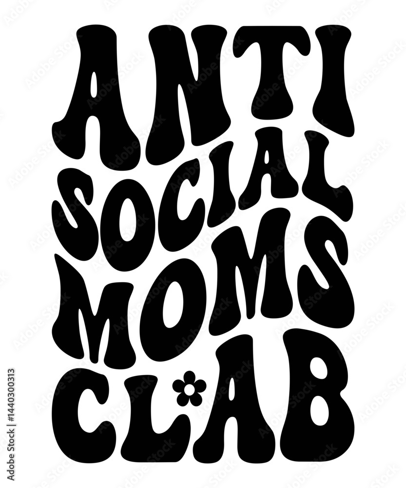 Anti social moms clab Groovy SVG, Bundle, hippie svg, aesthetic svg, inspirational svg, motivational svg, trendy svg, retro svg, svg files wavy text Anti social moms clab Groovy SVG, Bundle, hippie svg, aesthetic svg, inspirational svg, motivational svg, trendy svg, retro svg, svg files wavy text