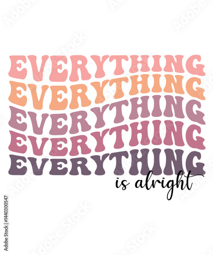 Everything is alright Groovy SVG, Bundle, hippie svg, aesthetic svg, inspirational svg, motivational svg, trendy svg, retro svg, svg files wavy text