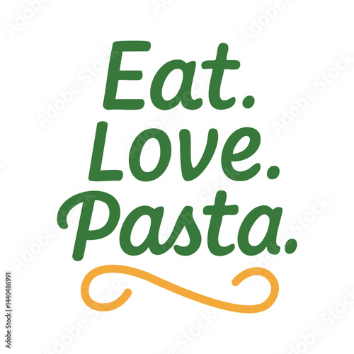 Hand drawn cartoon lettering Eat Love Pasta with elegant swirl under text in flat doodle style.