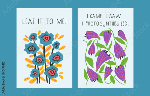 Set of bold optimistic greeting cards or posters templates, bright positive funny hand drawn flowers in naive style, textured vector illustrations set