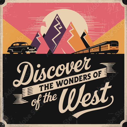 Discover the west vintage travel poster art print mountains train car road trip scenic landscape art 100 ,illustration design for t-shirt