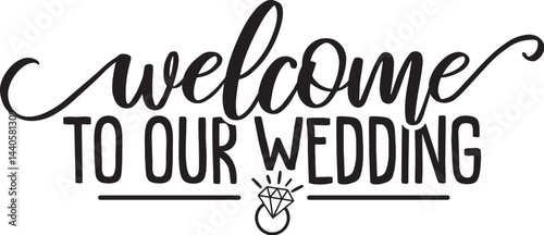 Welcome to Our Wedding