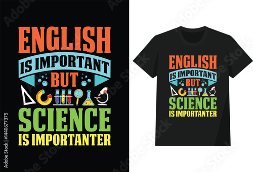 English Is Important But Science Is Important T shirt Design
