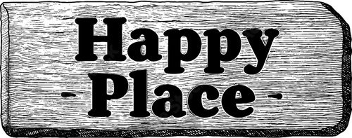 Engraved wooden sign with text "happy place" in rustic style for home decor