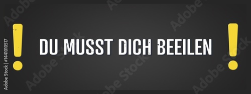 Du musst dich beeilen (You have to hurry) - A blackboard illustration with white text.