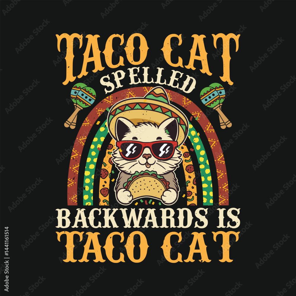Funny Cat Taco Lover Cinco de Mayo Taco Cat Spelled Backwards Is Taco Cat T Shirt Design