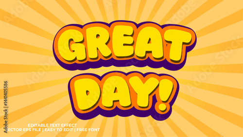 Editable great day text effect 3d style design