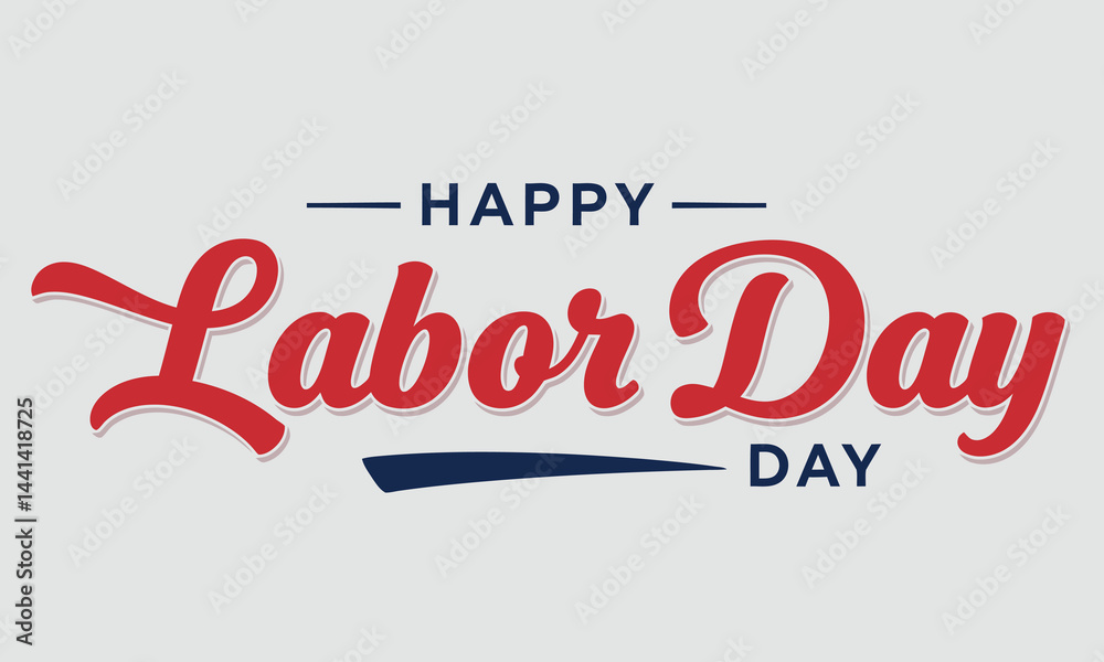 Fototapeta premium Happy Labor Day - Labour Day USA with motivational text. Good for T-shirts, September first Monday, USA holiday. United States national flag colors and hand lettering text design.