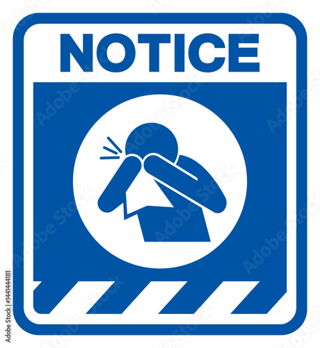 Notice Cover your cough and sneeze Symbol, Vector  Illustration, Isolated On White Background Label. EPS10