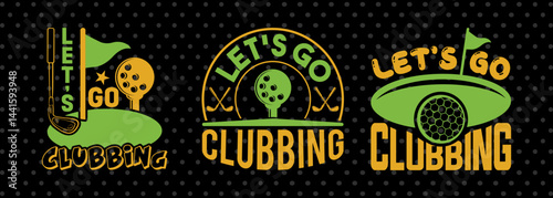Let’s Go Clubbing SVG Disc Golf Design Golfing Sports Tshirt Bundle Golf Quote Design