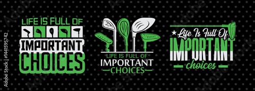 Life Is Full Of Important Choices SVG Disc Golf Design Golfing Sports Tshirt Bundle Golf Quote Design