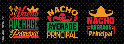 Nacho Average Principal SVG Cinco De Mayo Fiesta Squad Design Bundle Mexican Quote Design