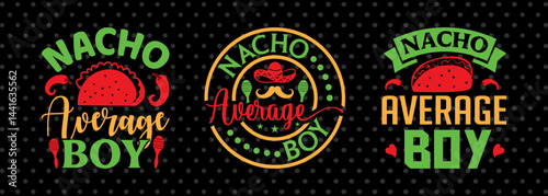 Nacho Average Boy SVG Cinco De Mayo Fiesta Squad Design Bundle Mexican Quote Design