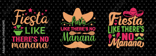 Fiesta Like There’s No Manana SVG Cinco De Mayo Fiesta Squad Design Bundle Mexican Quote Design