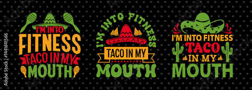 Im Into Fitness Taco In My Mouth SVG Cinco De Mayo Fiesta Squad Design Bundle Mexican Quote Design
