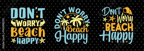 Don't Worry Beach Happy SVG Beach Life Vacation With Sea Beach Design Bundle Beach Quote Design