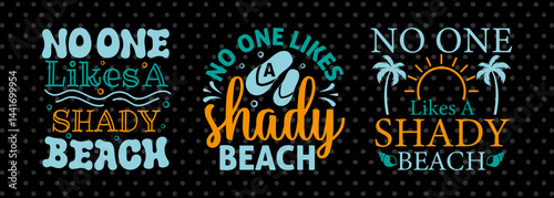 No One Likes A Shady Beach SVG Beach Life Vacation With Sea Beach Design Bundle Beach Quote Design