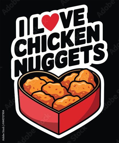 I Love Chicken Nuggets Graphic Design