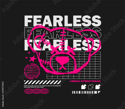 Fearless slogan with bear doll outline in grunge style. Graphic vector illustration suitable for T-shirt design, apparel, streetwear, merchandise, and more