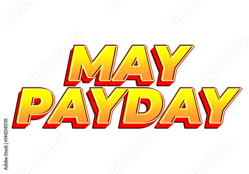 May payday. Text effect for promotional needs about payday in May. yellow red colors